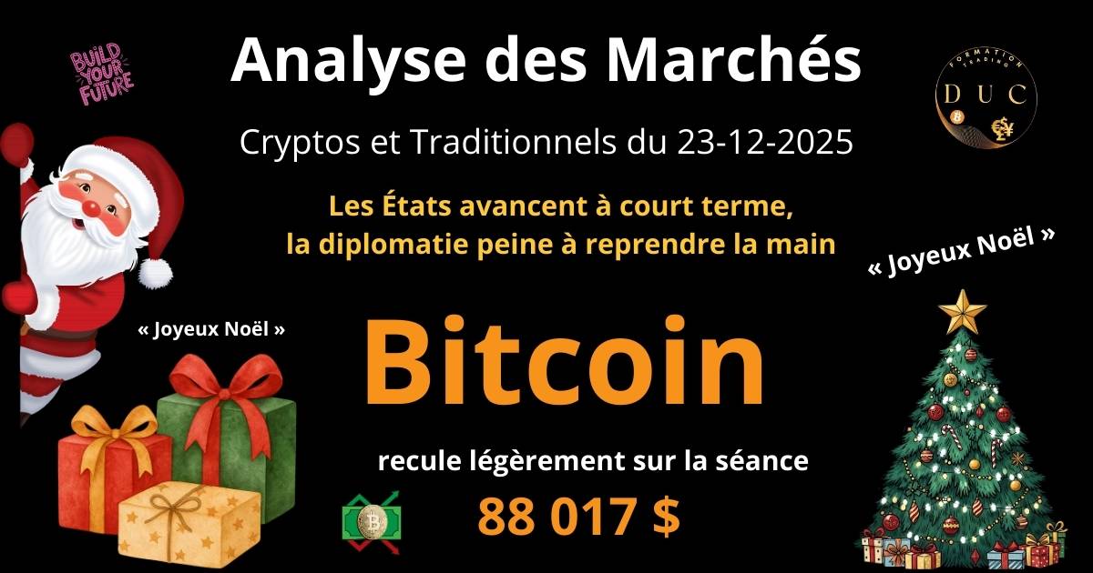 Analyse des Marchés : Cryptos et Traditionnels du 23-12-2025